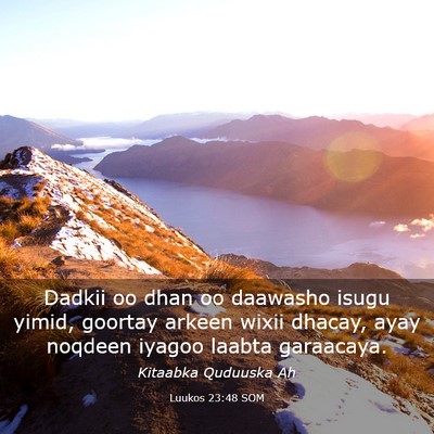 Picture 03 - Luukos 23:48 SOM - Dadkii oo dhan oo daawasho isugu yimid, goortay - Bible Verse Picture