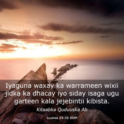 Picture 03 - Luukos 24:35 SOM - Iyaguna waxay ka warrameen wixii jidka ka dhacay - Bible Verse Picture