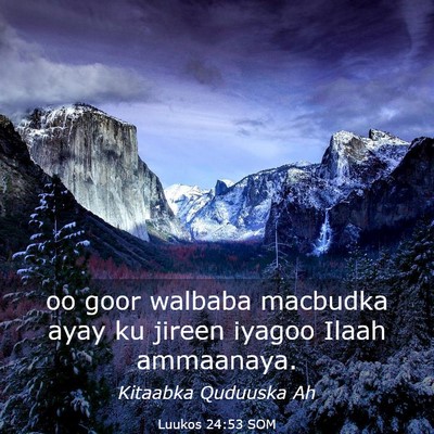 Picture 03 - Luukos 24:53 SOM - oo goor walbaba macbudka ayay ku jireen iyagoo - Bible Verse Picture