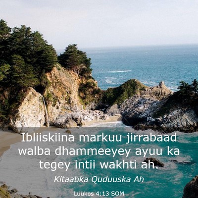 Picture 03 - Luukos 4:13 SOM - Ibliiskiina markuu jirrabaad walba dhammeeyey - Bible Verse Picture