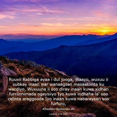 Picture 03 - Luukos 4:18 SOM - Ruuxii Rabbiga ayaa i dul jooga, Waayo, wuxuu ii - Bible Verse Picture