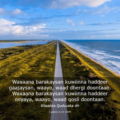 Picture 03 - Luukos 6:21 SOM - Waxaana barakaysan kuwiinna haddeer gaajaysan, - Bible Verse Picture