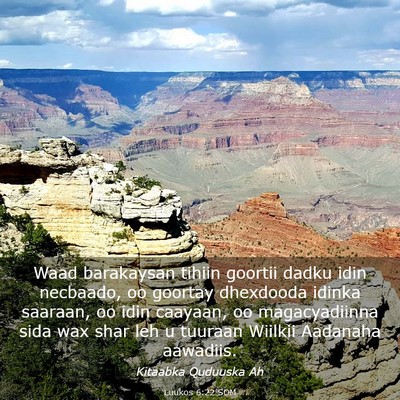 Picture 03 - Luukos 6:22 SOM - Waad barakaysan tihiin goortii dadku idin - Bible Verse Picture