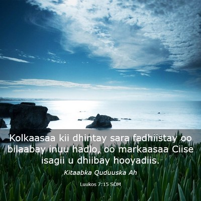 Picture 03 - Luukos 7:15 SOM - Kolkaasaa kii dhintay sara fadhiistay oo bilaabay - Bible Verse Picture