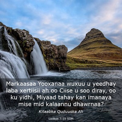 Picture 03 - Luukos 7:19 SOM - Markaasaa Yooxanaa wuxuu u yeedhay laba xertiisii - Bible Verse Picture