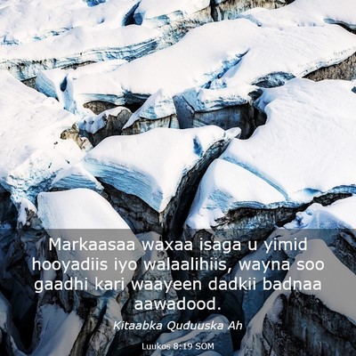 Picture 03 - Luukos 8:19 SOM - Markaasaa waxaa isaga u yimid hooyadiis iyo - Bible Verse Picture