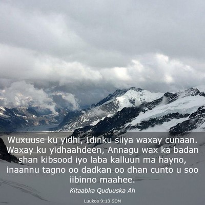 Picture 03 - Luukos 9:13 SOM - Wuxuuse ku yidhi, Idinku siiya waxay cunaan. - Bible Verse Picture
