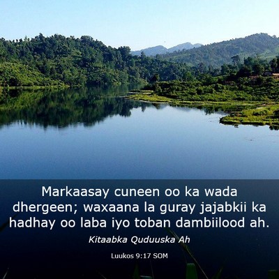 Picture 03 - Luukos 9:17 SOM - Markaasay cuneen oo ka wada dhergeen; waxaana la - Bible Verse Picture