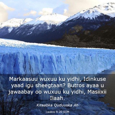 Picture 03 - Luukos 9:20 SOM - Markaasuu wuxuu ku yidhi, Idinkuse yaad igu - Bible Verse Picture
