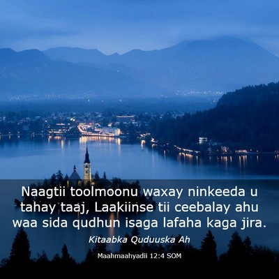 Picture 03 - Maahmaahyadii 12:4 SOM - Naagtii toolmoonu waxay ninkeeda u tahay taaj, - Bible Verse Picture