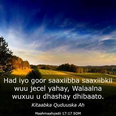 Picture 03 - Maahmaahyadii 17:17 SOM - Had iyo goor saaxiibba saaxiibkii wuu jecel - Bible Verse Picture