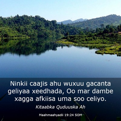 Picture 03 - Maahmaahyadii 19:24 SOM - Ninkii caajis ahu wuxuu gacanta geliyaa xeedhada, - Bible Verse Picture