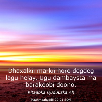 Picture 03 - Maahmaahyadii 20:21 SOM - Dhaxalkii markii hore degdeg lagu helay, Ugu - Bible Verse Picture
