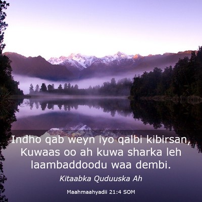 Picture 03 - Maahmaahyadii 21:4 SOM - Indho qab weyn iyo qalbi kibirsan, Kuwaas oo ah - Bible Verse Picture