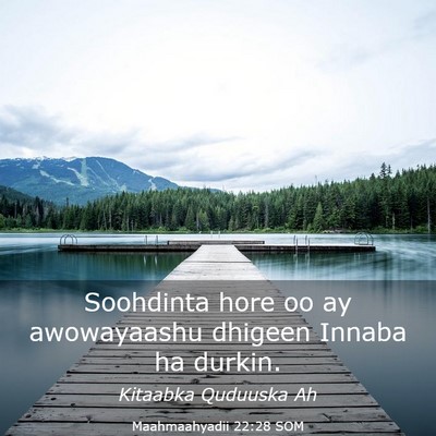 Picture 03 - Maahmaahyadii 22:28 SOM - Soohdinta hore oo ay awowayaashu dhigeen Innaba - Bible Verse Picture