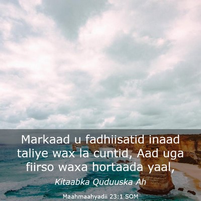 Picture 03 - Maahmaahyadii 23:1 SOM - Markaad u fadhiisatid inaad taliye wax la cuntid, - Bible Verse Picture
