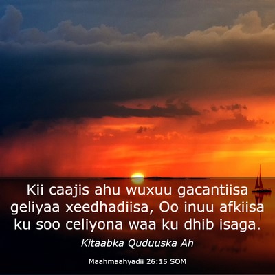 Picture 03 - Maahmaahyadii 26:15 SOM - Kii caajis ahu wuxuu gacantiisa geliyaa - Bible Verse Picture