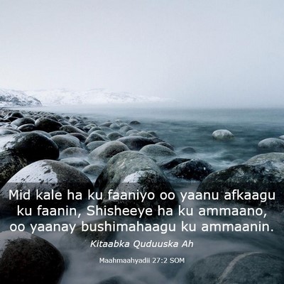 Picture 03 - Maahmaahyadii 27:2 SOM - Mid kale ha ku faaniyo oo yaanu afkaagu ku - Bible Verse Picture