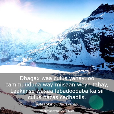 Picture 03 - Maahmaahyadii 27:3 SOM - Dhagax waa culus yahay, oo cammuuduna way miisaan - Bible Verse Picture