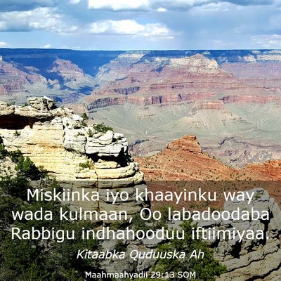 Picture 03 - Maahmaahyadii 29:13 SOM - Miskiinka iyo khaayinku way wada kulmaan, Oo - Bible Verse Picture