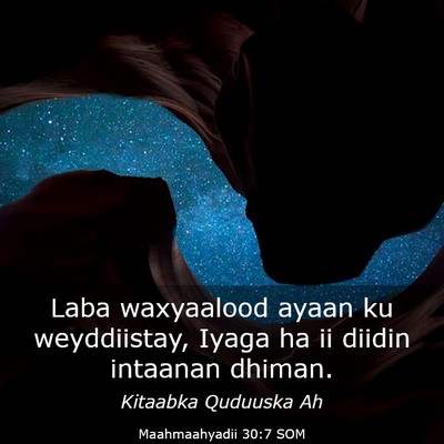 Picture 03 - Maahmaahyadii 30:7 SOM - Laba waxyaalood ayaan ku weyddiistay, Iyaga ha ii - Bible Verse Picture