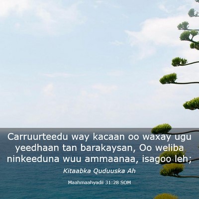 Picture 03 - Maahmaahyadii 31:28 SOM - Carruurteedu way kacaan oo waxay ugu yeedhaan tan - Bible Verse Picture
