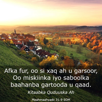 Picture 03 - Maahmaahyadii 31:9 SOM - Afka fur, oo si xaq ah u garsoor, Oo miskiinka - Bible Verse Picture
