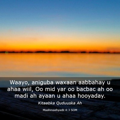 Picture 03 - Maahmaahyadii 4:3 SOM - Waayo, aniguba waxaan aabbahay u ahaa wiil, Oo - Bible Verse Picture