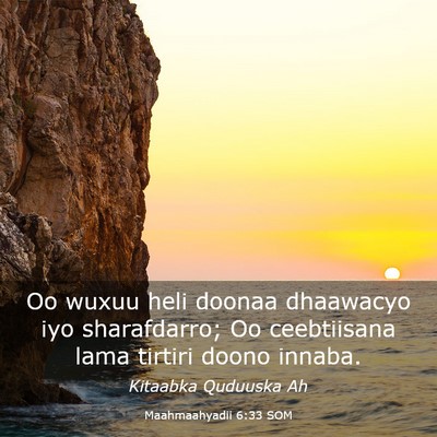 Picture 03 - Maahmaahyadii 6:33 SOM - Oo wuxuu heli doonaa dhaawacyo iyo sharafdarro; - Bible Verse Picture