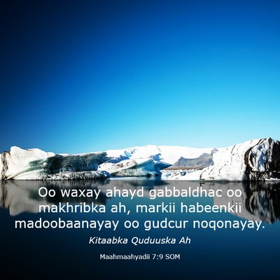 Picture 03 - Maahmaahyadii 7:9 SOM - Oo waxay ahayd gabbaldhac oo makhribka ah, markii - Bible Verse Picture