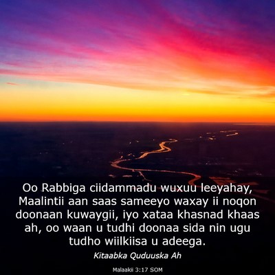 Picture 03 - Malaakii 3:17 SOM - Oo Rabbiga ciidammadu wuxuu leeyahay, Maalintii - Bible Verse Picture