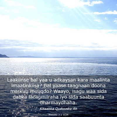 Picture 03 - Malaakii 3:2 SOM - Laakiinse bal yaa u adkaysan kara maalinta - Bible Verse Picture
