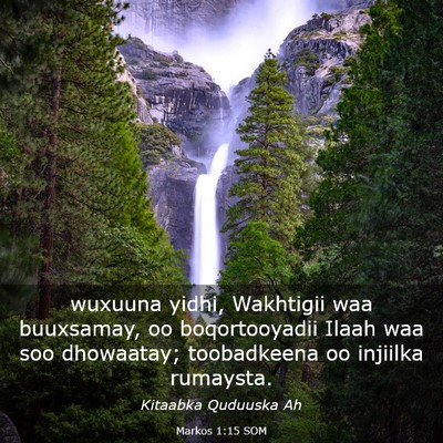 Picture 03 - Markos 1:15 SOM - wuxuuna yidhi, Wakhtigii waa buuxsamay, oo - Bible Verse Picture