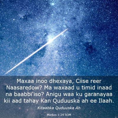Picture 03 - Markos 1:24 SOM - Maxaa inoo dhexaya, Ciise reer Naasaredow? Ma - Bible Verse Picture