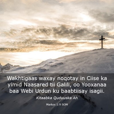 Picture 03 - Markos 1:9 SOM - Wakhtigaas waxay noqotay in Ciise ka yimid - Bible Verse Picture