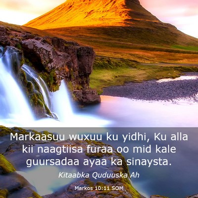 Picture 03 - Markos 10:11 SOM - Markaasuu wuxuu ku yidhi, Ku alla kii naagtiisa - Bible Verse Picture