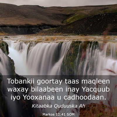 Picture 03 - Markos 10:41 SOM - Tobankii goortay taas maqleen waxay bilaabeen - Bible Verse Picture