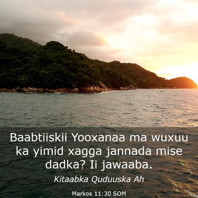 Picture 03 - Markos 11:30 SOM - Baabtiiskii Yooxanaa ma wuxuu ka yimid xagga - Bible Verse Picture