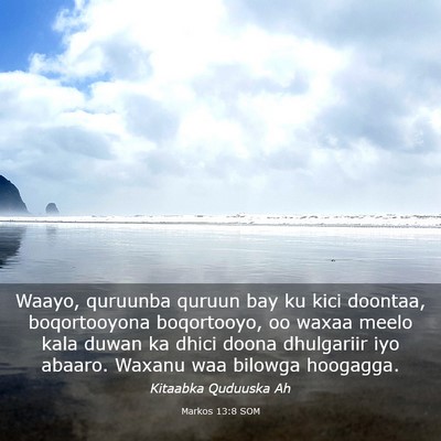 Picture 03 - Markos 13:8 SOM - Waayo, quruunba quruun bay ku kici doontaa, - Bible Verse Picture