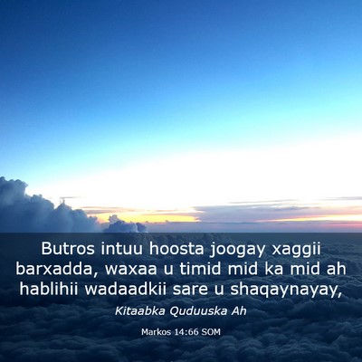 Picture 03 - Markos 14:66 SOM - Butros intuu hoosta joogay xaggii barxadda, waxaa - Bible Verse Picture