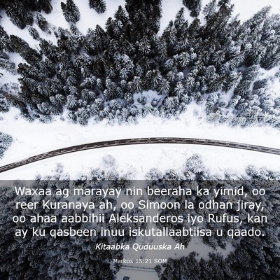 Picture 03 - Markos 15:21 SOM - Waxaa ag marayay nin beeraha ka yimid, oo reer - Bible Verse Picture