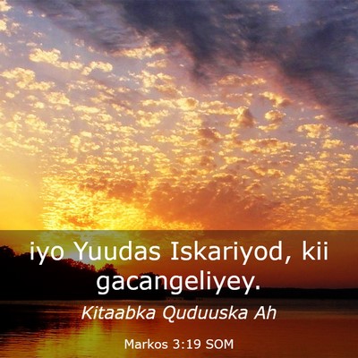 Picture 03 - Markos 3:19 SOM - iyo Yuudas Iskariyod, kii - Bible Verse Picture