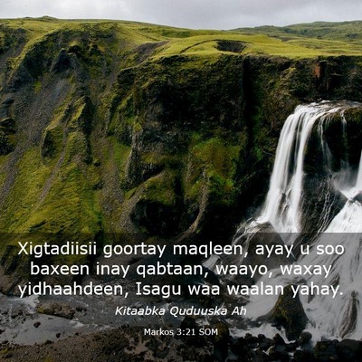 Picture 03 - Markos 3:21 SOM - Xigtadiisii goortay maqleen, ayay u soo baxeen - Bible Verse Picture