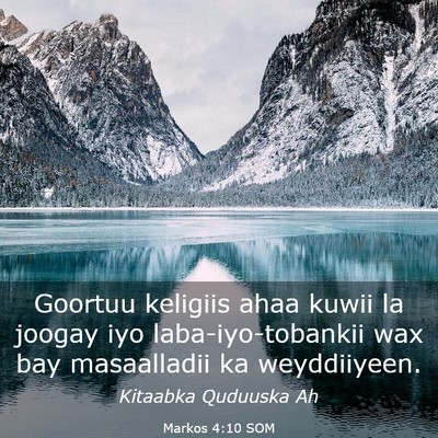 Picture 03 - Markos 4:10 SOM - Goortuu keligiis ahaa kuwii la joogay iyo - Bible Verse Picture