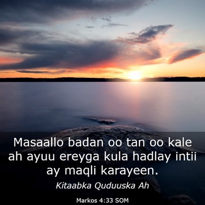 Picture 03 - Markos 4:33 SOM - Masaallo badan oo tan oo kale ah ayuu ereyga kula - Bible Verse Picture
