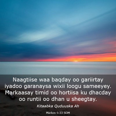 Picture 03 - Markos 5:33 SOM - Naagtiise waa baqday oo gariirtay iyadoo - Bible Verse Picture