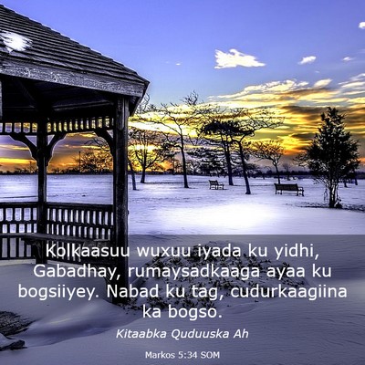 Picture 03 - Markos 5:34 SOM - Kolkaasuu wuxuu iyada ku yidhi, Gabadhay, - Bible Verse Picture
