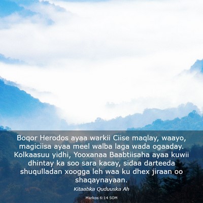 Picture 03 - Markos 6:14 SOM - Boqor Herodos ayaa warkii Ciise maqlay, waayo, - Bible Verse Picture