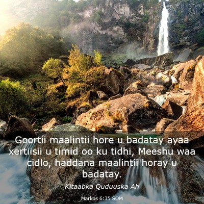 Picture 03 - Markos 6:35 SOM - Goortii maalintii hore u badatay ayaa xertiisii u - Bible Verse Picture