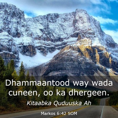 Picture 03 - Markos 6:42 SOM - Dhammaantood way wada cuneen, oo ka - Bible Verse Picture